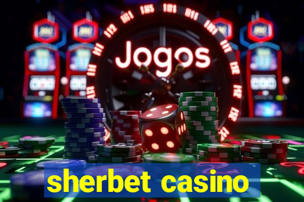 sherbet casino