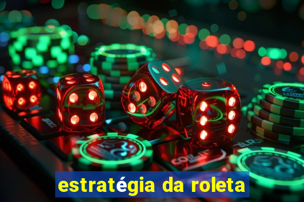 estratégia da roleta