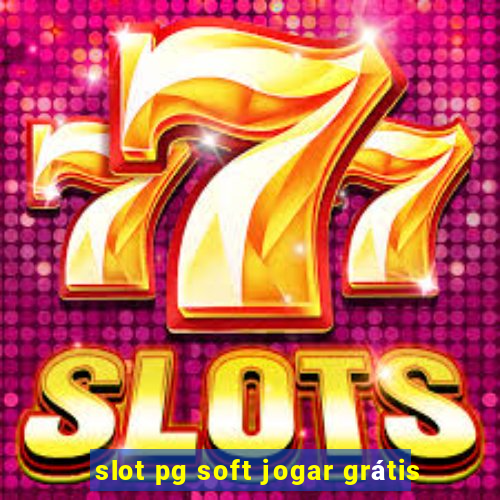 slot pg soft jogar grátis