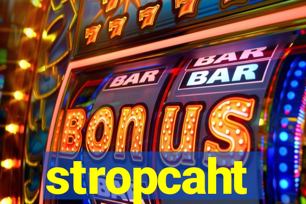 stropcaht