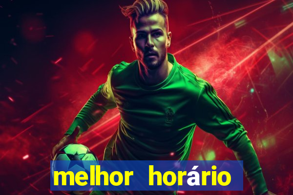 melhor horário para jogar fortune tiger hoje 2024 noite