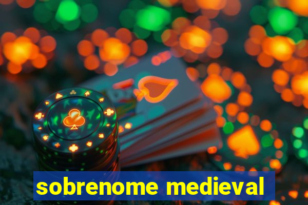 sobrenome medieval