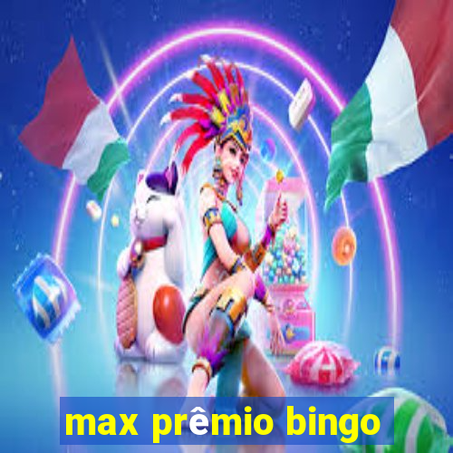 max prêmio bingo