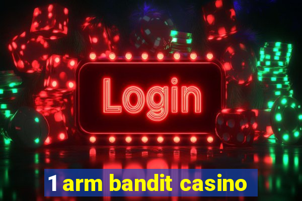 1 arm bandit casino