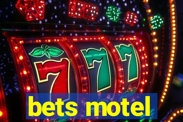 bets motel