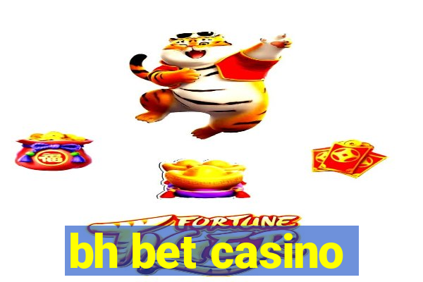 bh bet casino