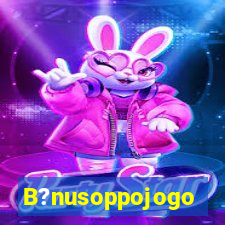 B?nusoppojogo