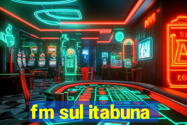 fm sul itabuna