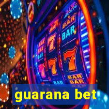 guarana bet