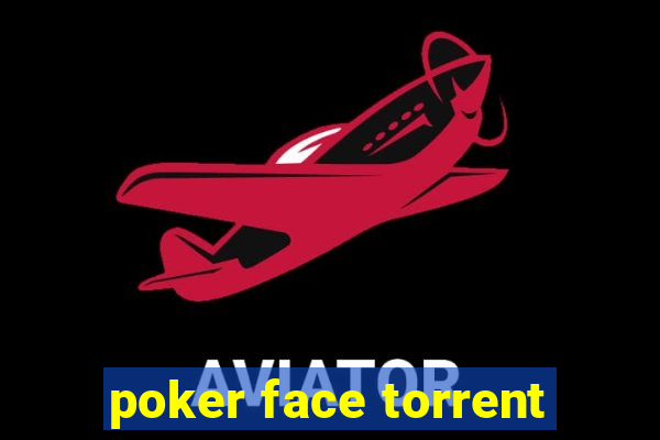 poker face torrent