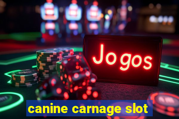 canine carnage slot