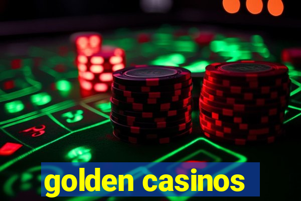 golden casinos