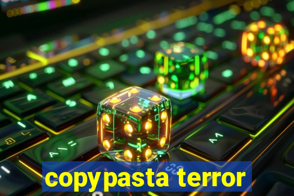 copypasta terror