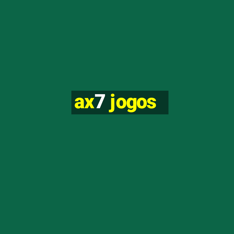 ax7 jogos