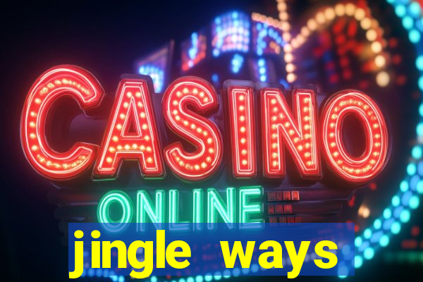 jingle ways megaways slot free