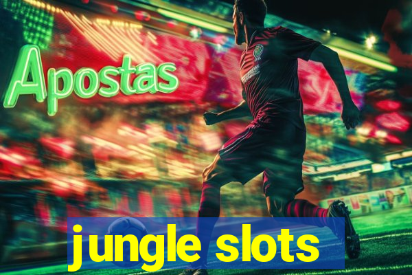 jungle slots