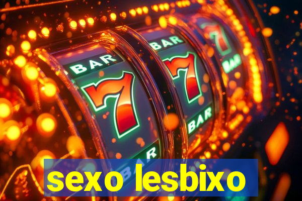 sexo lesbixo