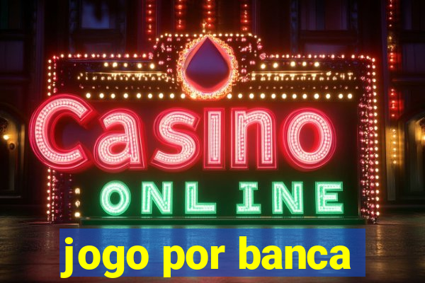 jogo por banca