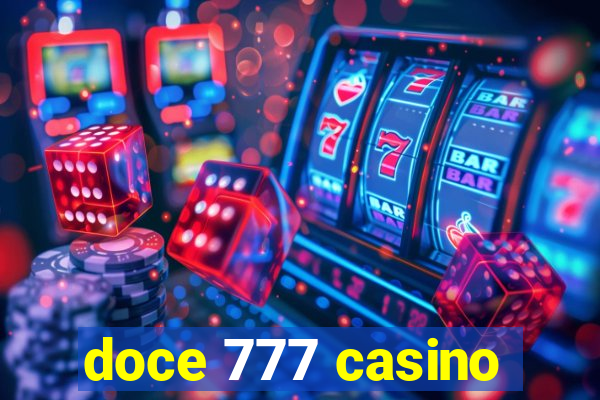 doce 777 casino