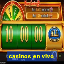 casinos en vivo