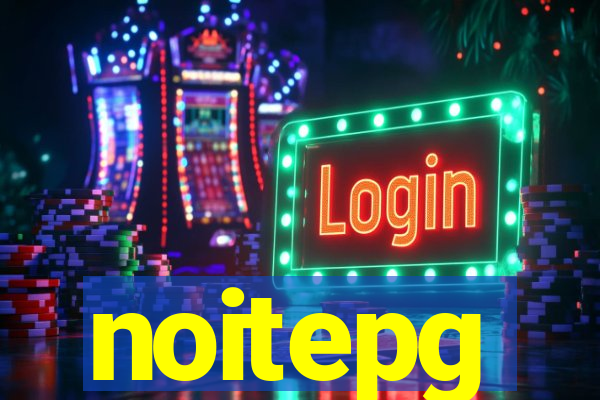 noitepg