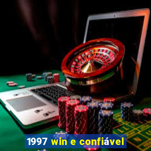 1997 win e confiável