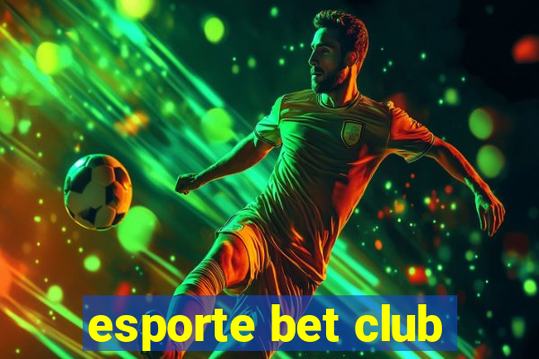 esporte bet club