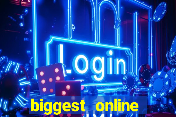 biggest online casino sites