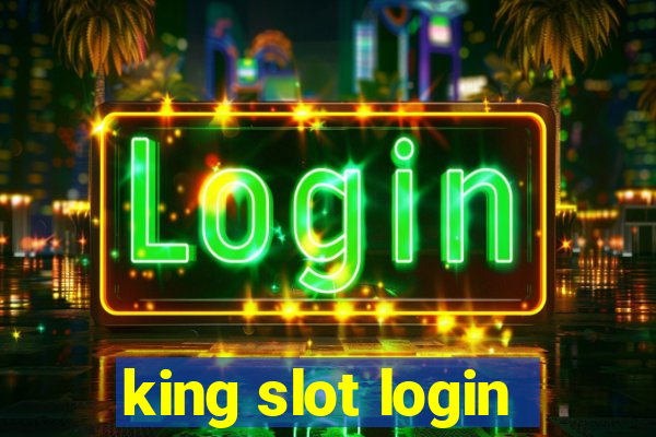 king slot login