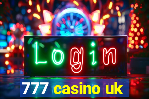 777 casino uk