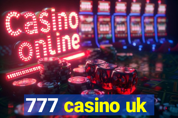 777 casino uk