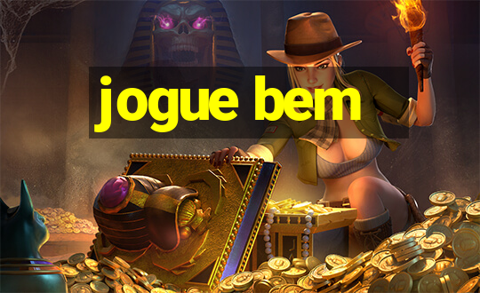 jogue bem