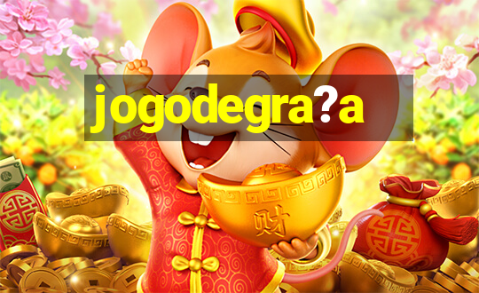 jogodegra?a