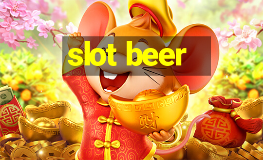 slot beer