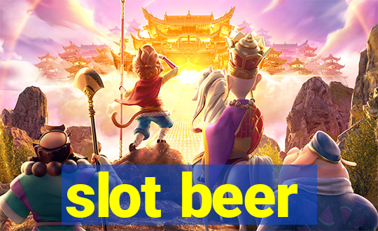 slot beer