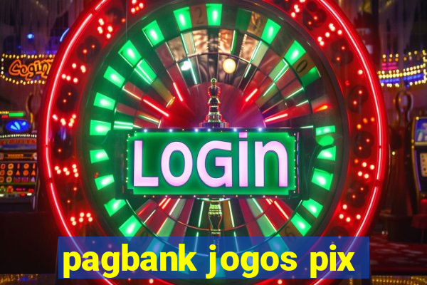 pagbank jogos pix