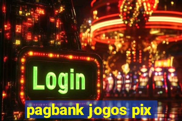 pagbank jogos pix