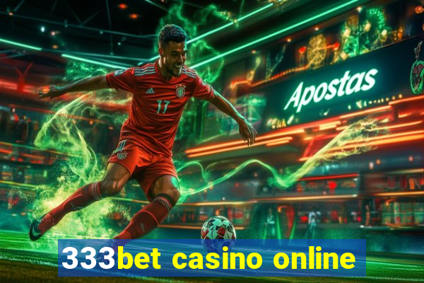 333bet casino online