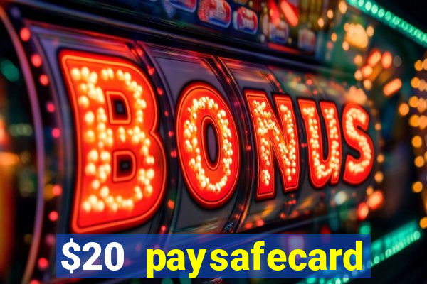 $20 paysafecard deposit bonus casino nz