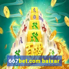 667bet.com baixar