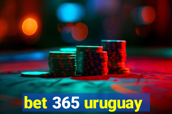 bet 365 uruguay