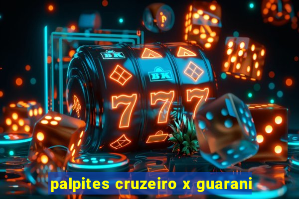 palpites cruzeiro x guarani