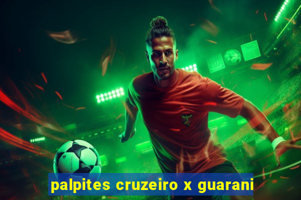 palpites cruzeiro x guarani