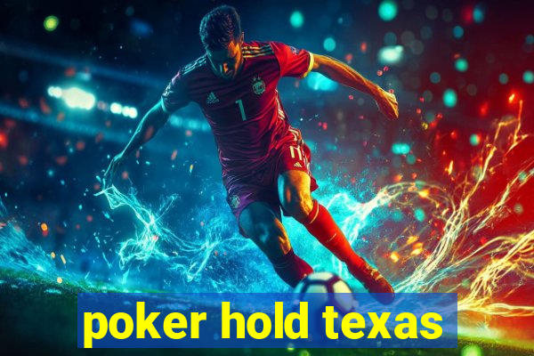 poker hold texas