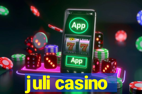 juli casino