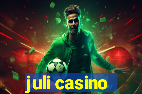 juli casino