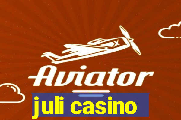 juli casino