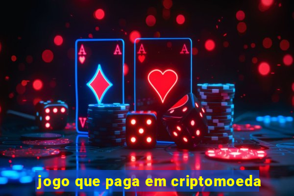 jogo que paga em criptomoeda