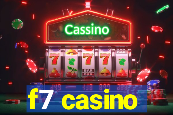 f7 casino