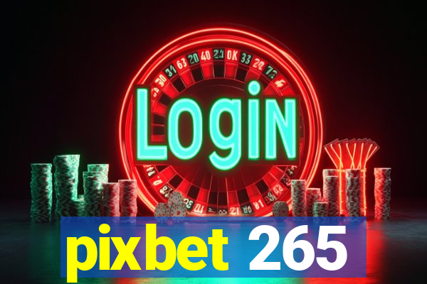 pixbet 265